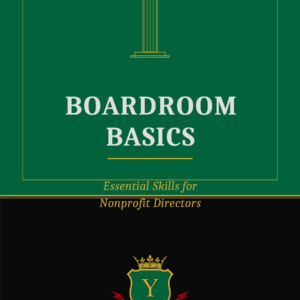 Boardroom Basics Essential Skills for Nonprofit Directors