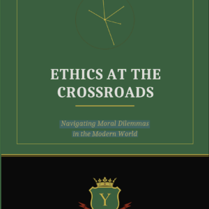 Ethics at the Crossroads Navigating Moral Dilemmas in the Modern World