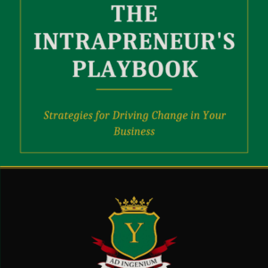 The Intrapreneur's Playbook Strategies for Driving Change in Your Business