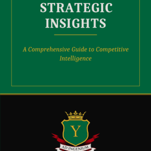 Strategic Insights A Comprehensive Guide to Competitive Intelligence