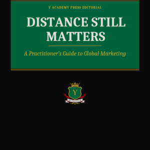 Distance Still Matters A Practitioner's Guide to Global Marketing